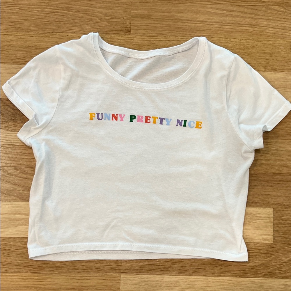 Funny Pretty Nice Cropped T-Shirt